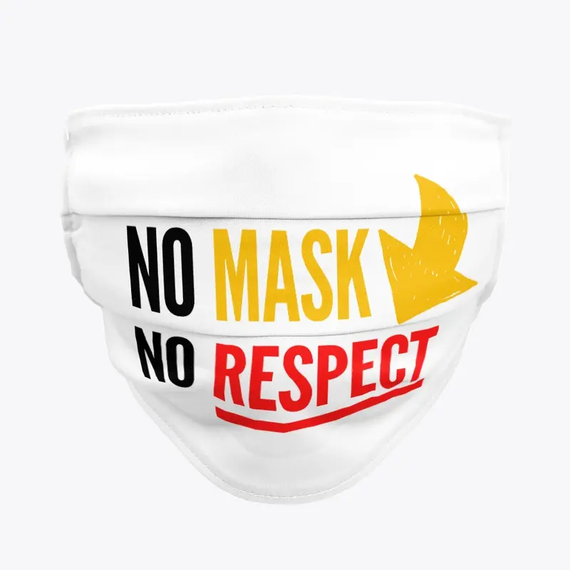 No Mask, No Respect Mask (White/Red/Yel)