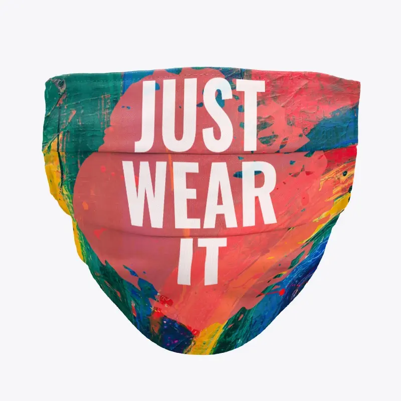 Just Wear It!